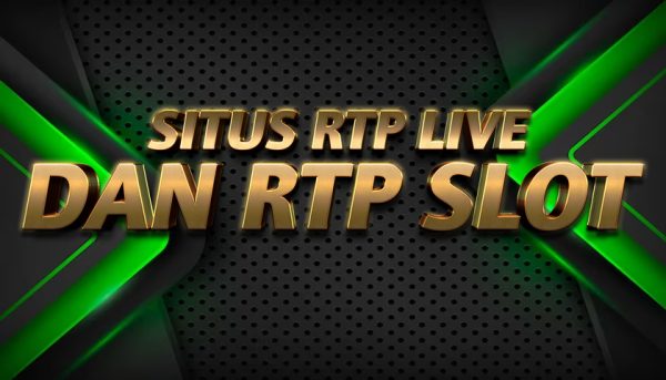 Keunggulan Gabung Agen RTP Live dan RTP Slot Online